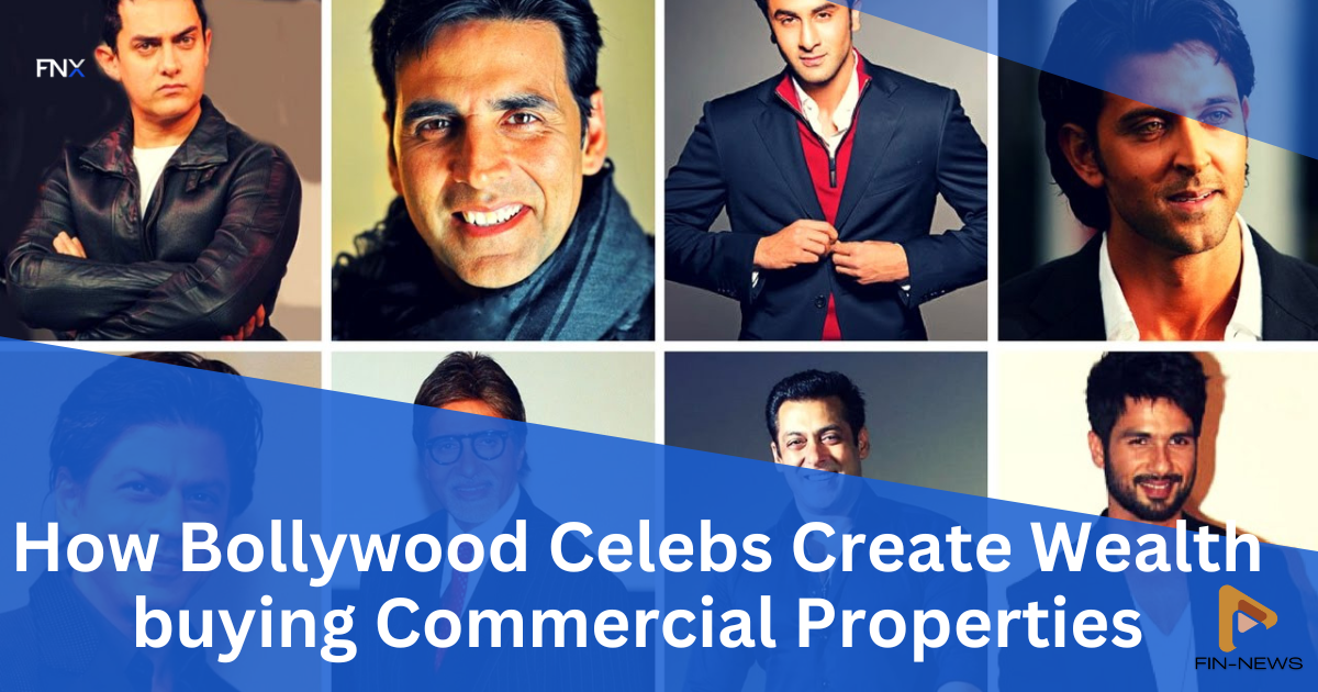 Why Do Bollywood Celebs Invest in Realestate and Commercial Properties