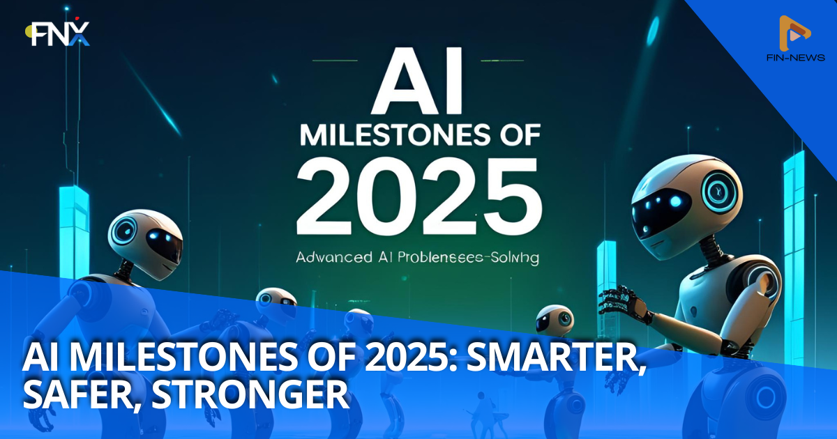 🤖 AI Milestones of 2025: Smarter, Safer, Stronger
