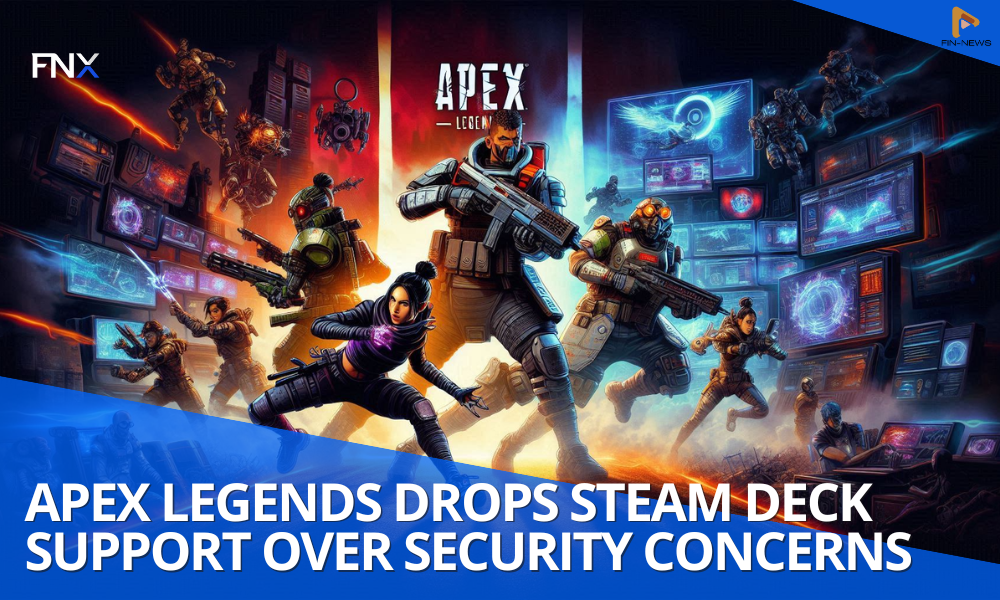 Apex Legends Drops Steam Deck Support Over Security Concerns