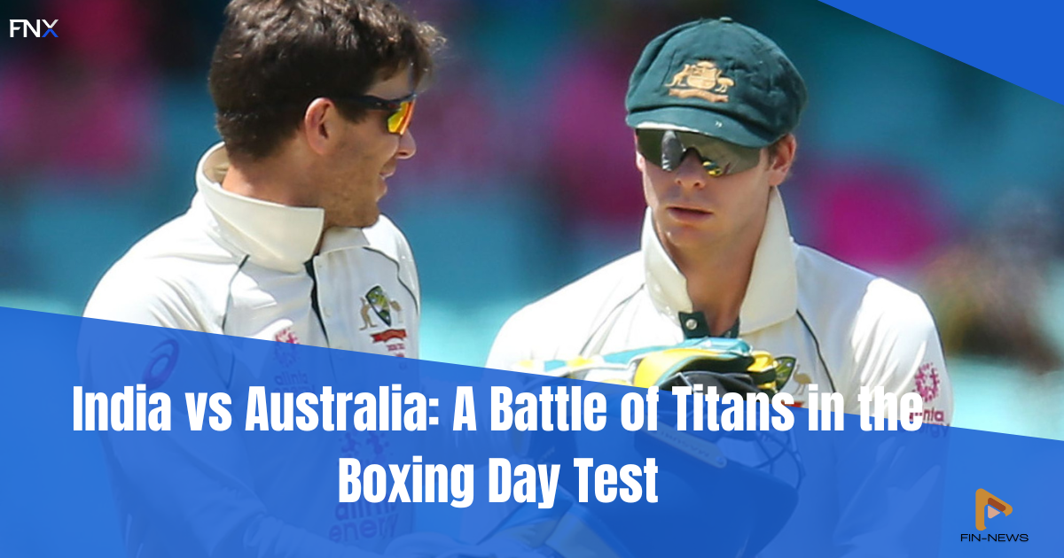 India vs Australia: A Battle of Titans in the Boxing Day Test