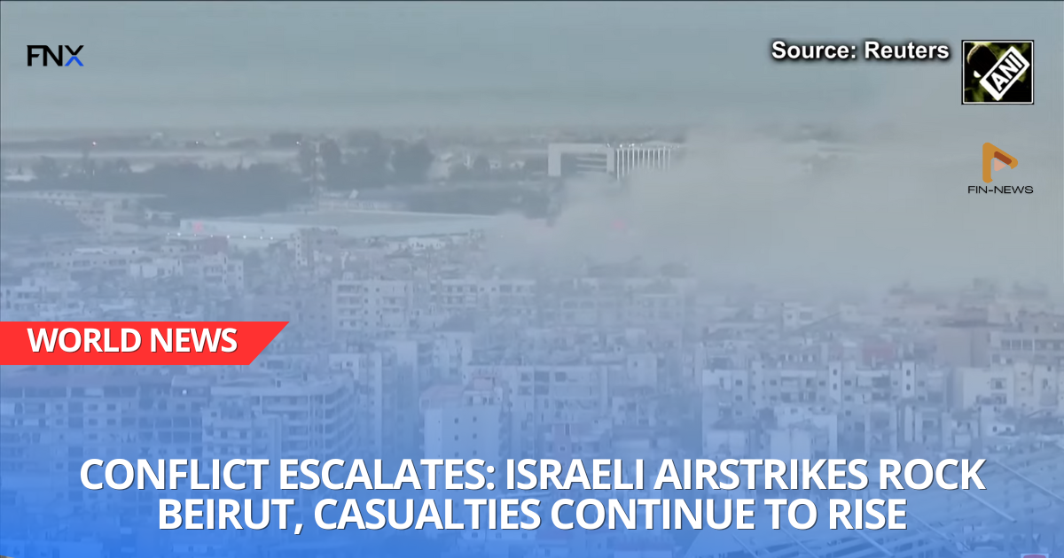 Israeli Airstrikes Hit Beirut Suburbs Amid Rising Casualties in Conflict with Hezbollah