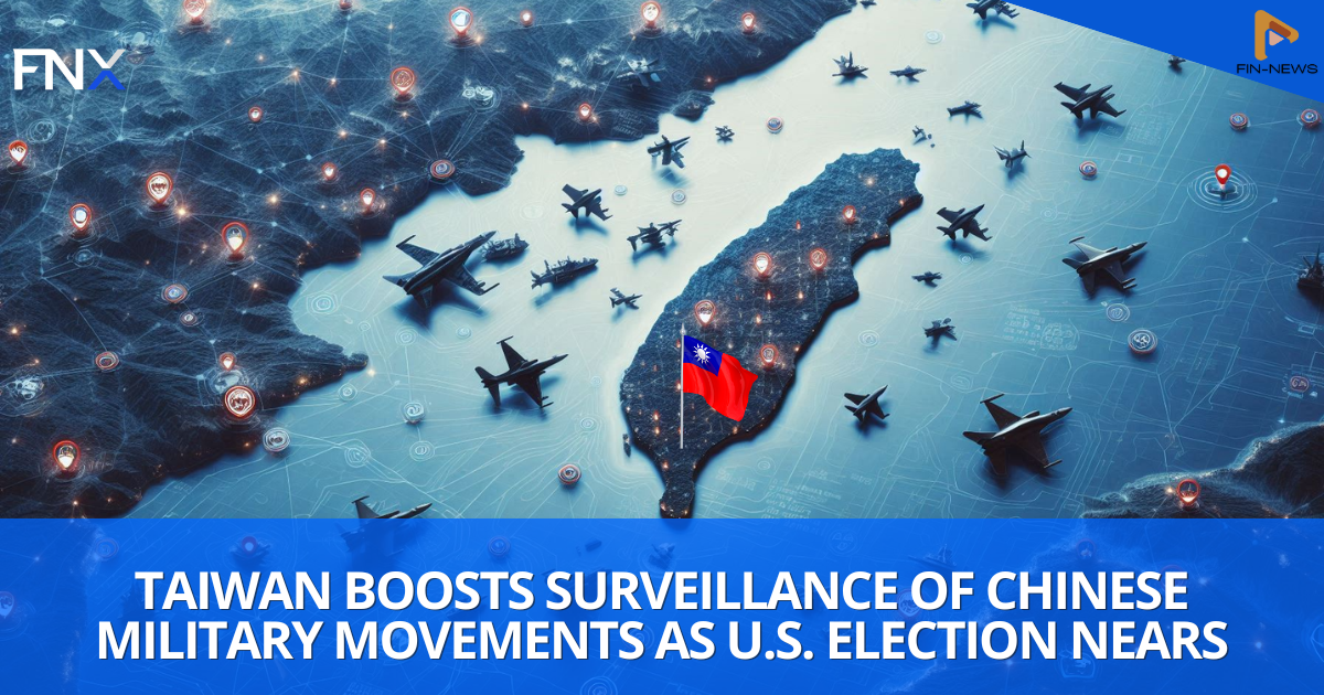 Taiwan Intensifies Monitoring of Chinese Military Activity Ahead of U.S. Elections