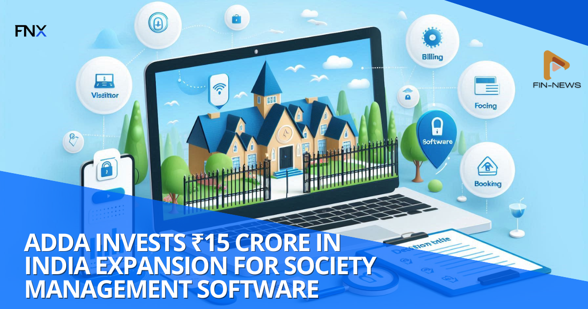 ADDA to Invest ₹15 Crore in Indian Market Expansion, Addressing Demand for Society Management Software