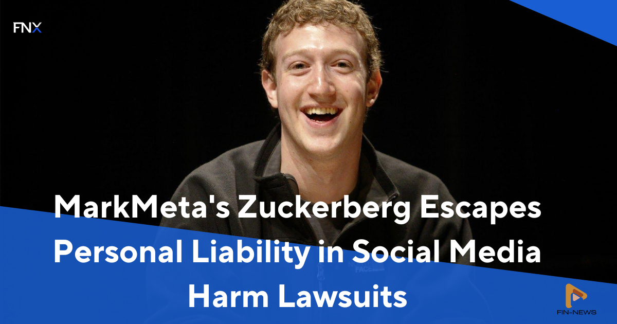 Meta's Zuckerberg Escapes Personal Liability in Social Media Harm Lawsuits