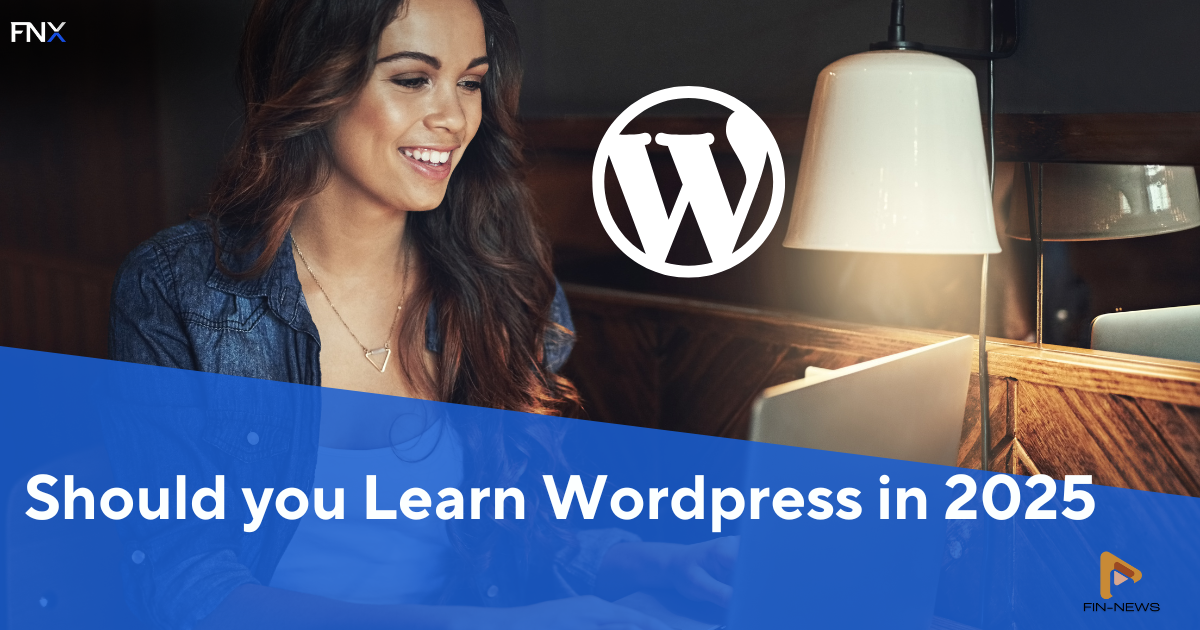 Is Learning Wordpress relevant in 2025